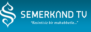 Semerkand TV news live