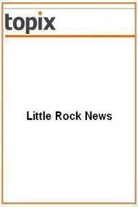 Little Rock News news live
