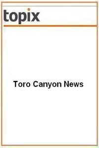 Toro Canyon News news live