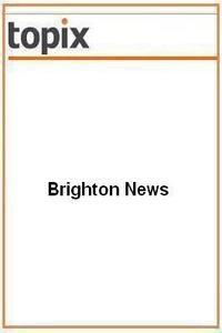 Brighton News news live