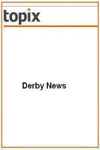 Derby News news live