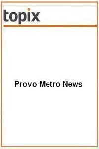 Provo Metro News news live