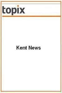 Kent News news live