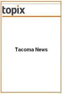 Tacoma News news live
