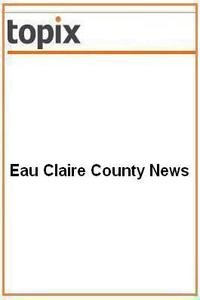 Eau Claire County News news live