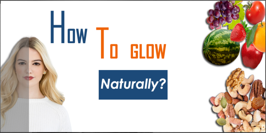 how-can-our-face-glow-naturally-t-o-d-a-y