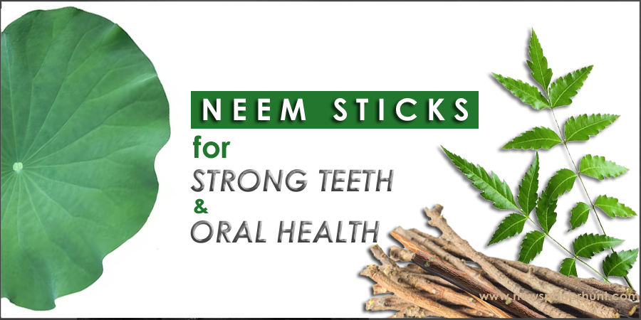Is neem stick good for teeth & gums