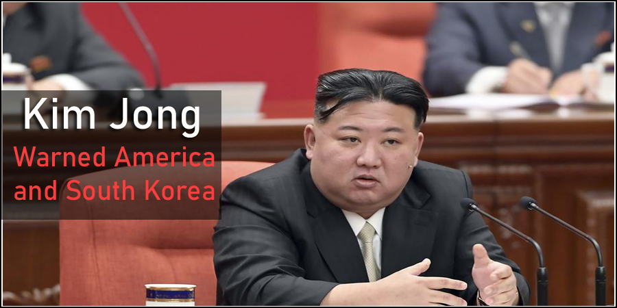 North Korean Leader Kim Jong warned America and South Korea