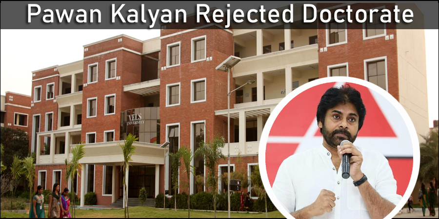 Janasena Chief rejected Doctorate from University of Vels